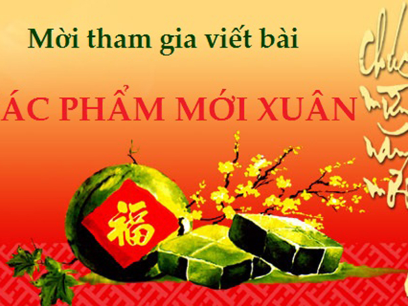 Mời tham gia viết b&agrave;i cho T&Aacute;C PHẨM MỚI XU&Acirc;N ẤT M&Ugrave;I